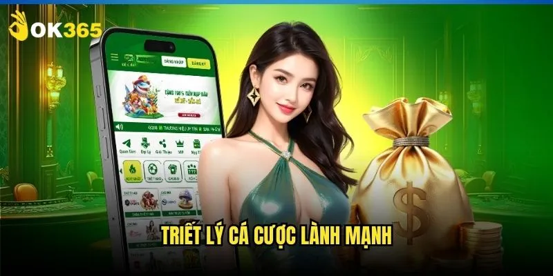 Cá cược có trách nhiệm Ok365: Chơi thông minh, vui sống 1 Triết lý cá cược lành mạnh
