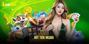 Rút tiền Ok365: Nhanh chóng, an toàn 7 Rút tiền Ok365