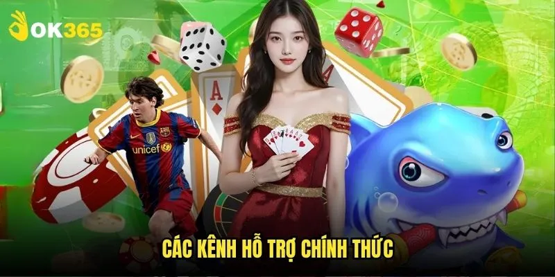 Cách nhận hỗ trợ từ nhà cái Ok365: Hiệu quả cao 2 Các kênh hỗ trợ chính thức