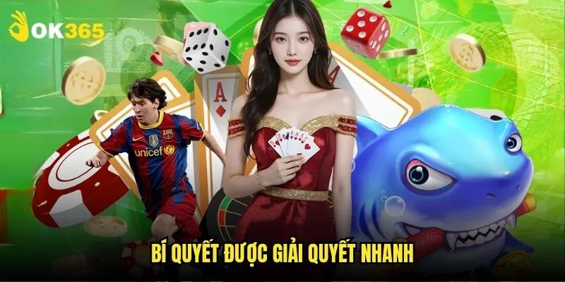 Cách nhận hỗ trợ từ nhà cái Ok365: Hiệu quả cao 3 Bí quyết được giải quyết nhanh