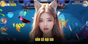 Bắn cá đại gia Ok365: Săn boss với giải thưởng khủng 7 Bắn cá đại gia