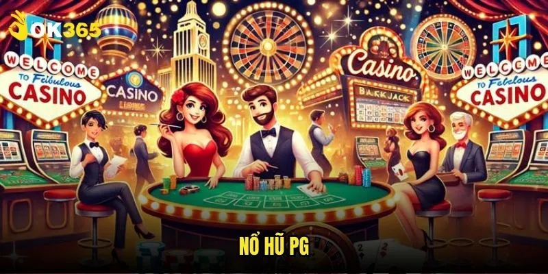 Nổ hũ PG Ok365: Jackpot tỷ đồng chờ đợi 1 Nổ hũ PG